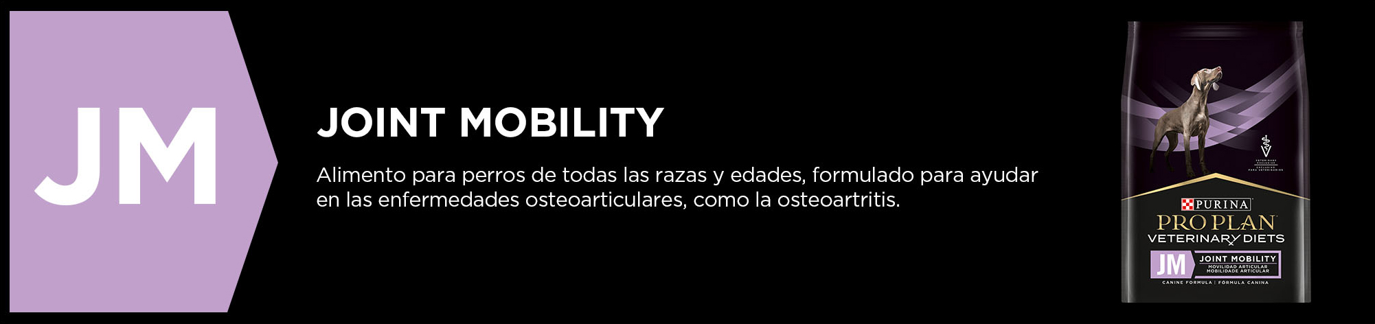 PURINA&reg; PRO PLAN&reg; JOINT MOBILITY | Best for Pets